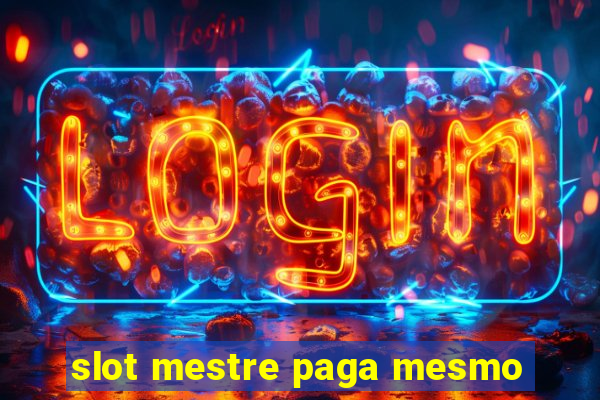 slot mestre paga mesmo